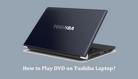 Play a DVD on Toshiba Laptop