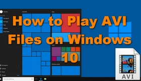 How to Play AVI Files on Windows 10