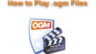 Play OGM Files