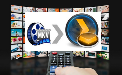 Play MKV on TV via Plex