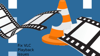 VLC Playback Issues Fixer
