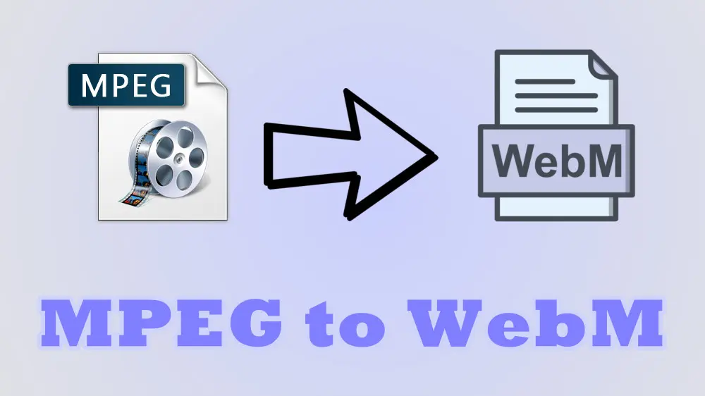 How To Convert Mpeg To Webm And Vice Versa On Windows