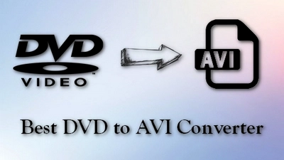 Best DVD to AVI Converter for Windows 10/11