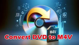 Convert DVD to M4V