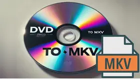 Convert DVD to MKV