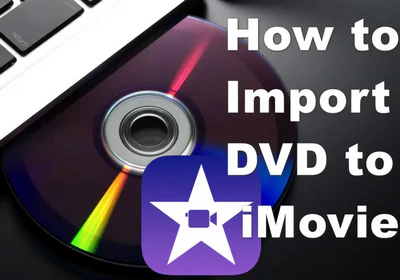 Rip and Import DVD to iMovie