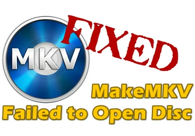 Fix MakeMKV Failed to Open Disc