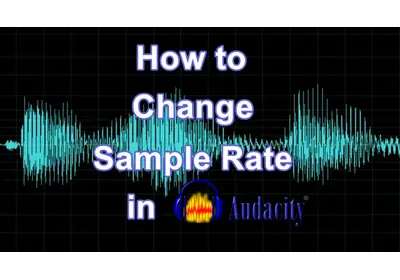 Change Sample Rate in Audacity