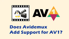 Does Avidemux Support AV1