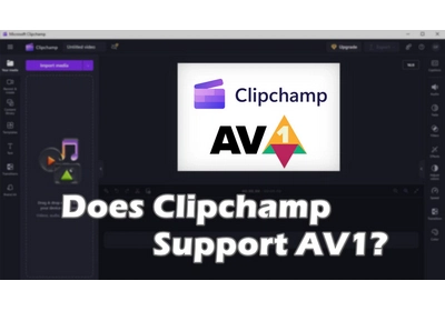 Does Clipchamp Support AV1