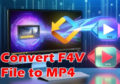 How to Convert F4V to MP4