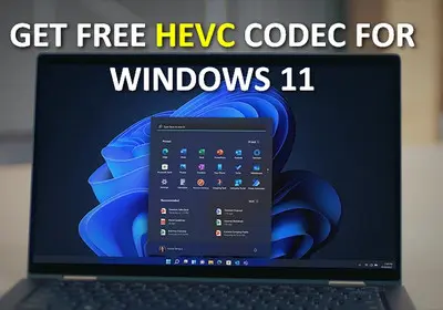 Get HEVC Codec for Free on Windows 11