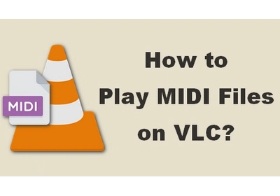 How to Play MIDI Files on VLC