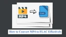 Convert MP4 to FLAC