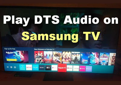 How to Play DTS Audio on Samsung TV