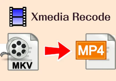 Convert MKV to MP4 with XMedia Recode