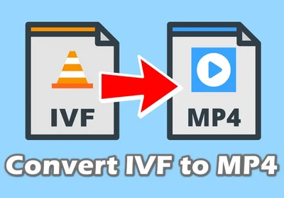 How to Convert IVF Files to MP4