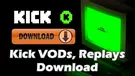 Download Videos from Kick