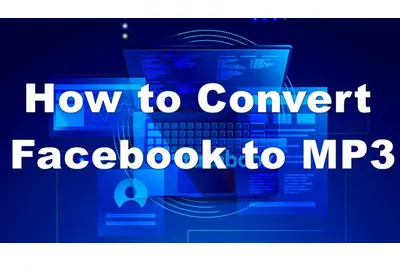 How to Convert Facebook to MP3