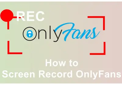 Screen Record OnlyFans