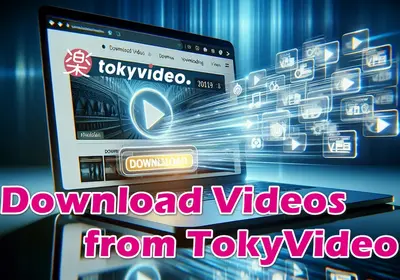 Download Videos from Tokyvideo