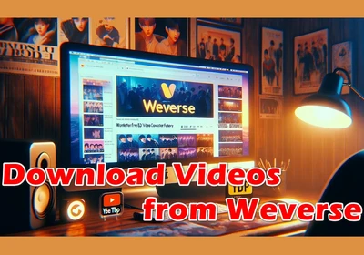 Download Weverse Videos