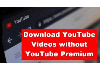 Download YouTube Videos Without Premium