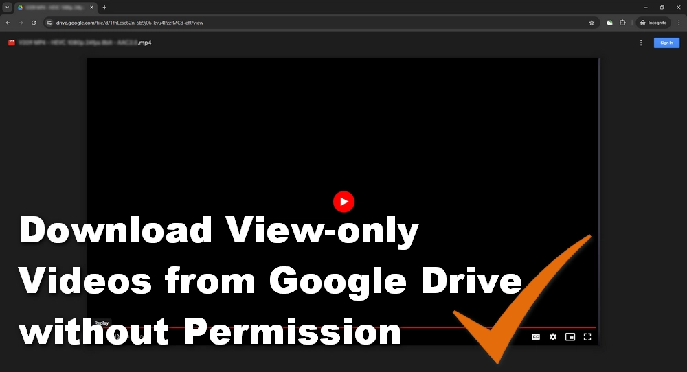 Download Video from Google Drive without Permission