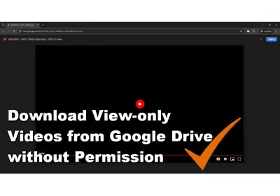 Download Videos from Google Drive Without Permission