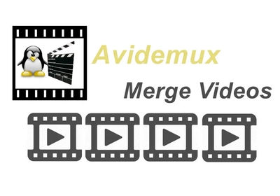 Merge Videos with Avidemux