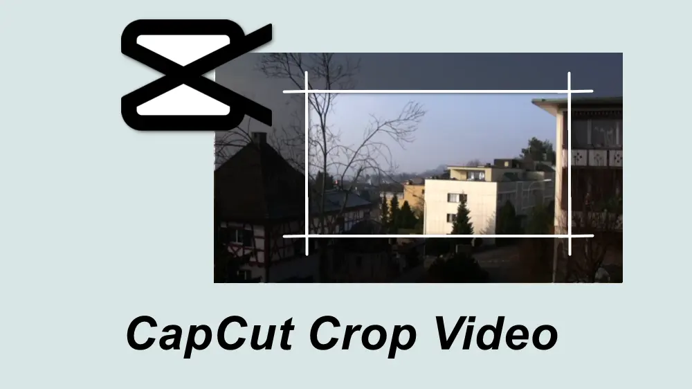 CapCut Crop Video