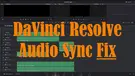 DaVinci Resolve Audio Out of Sync