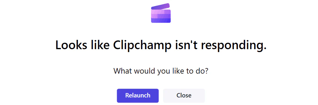 Clipchamp Not Responding