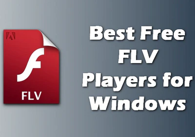 Best Free FLV Players for Windows