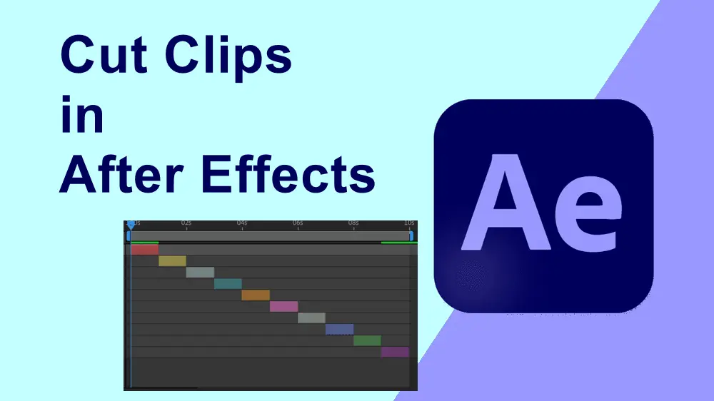 [Step-by-step Guide] How to Cut Clips in After Effects?