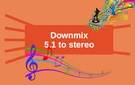 Convert 5.1 to Stereo