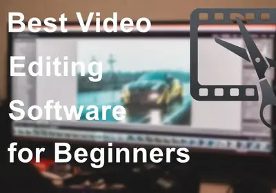 12 Best Video Editing Software for Beginners