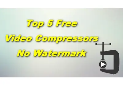 Free Video Compressor without Watermark