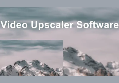 Top 7 AI Video Upscaler Software