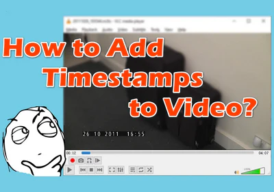 How to Add Timestamps to a Video