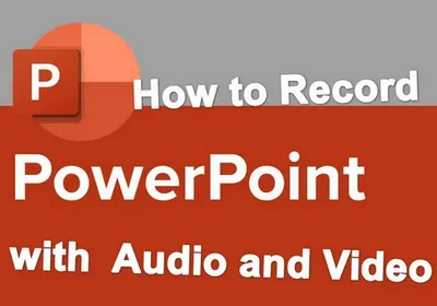 How to Record PowerPoint Presentation