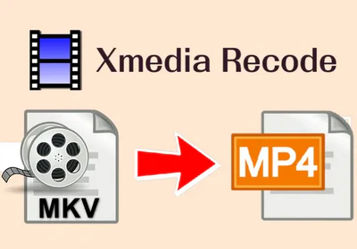 How to Convert MKV to MP4 in XMedia Recode