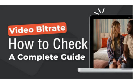 How to Check Bitrate of Video