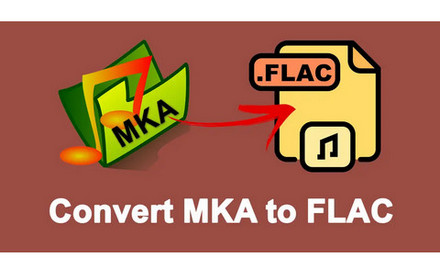 MKA to FLAC