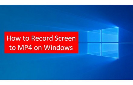 How to Record MP4 on Windows