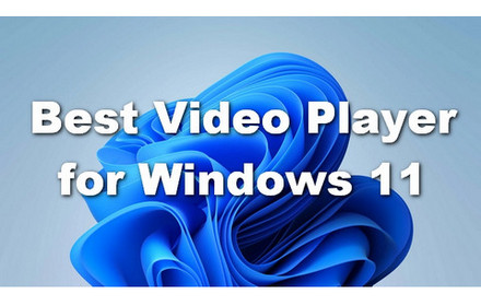 Best Video Players for Windows 11