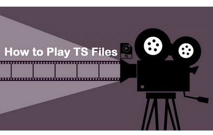 How to Play TS Files