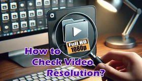 Check Video Resolution