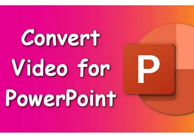 Convert a Video to Embed in PowerPoint