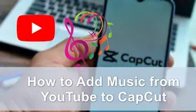 How to Add Music from YouTube to CapCut